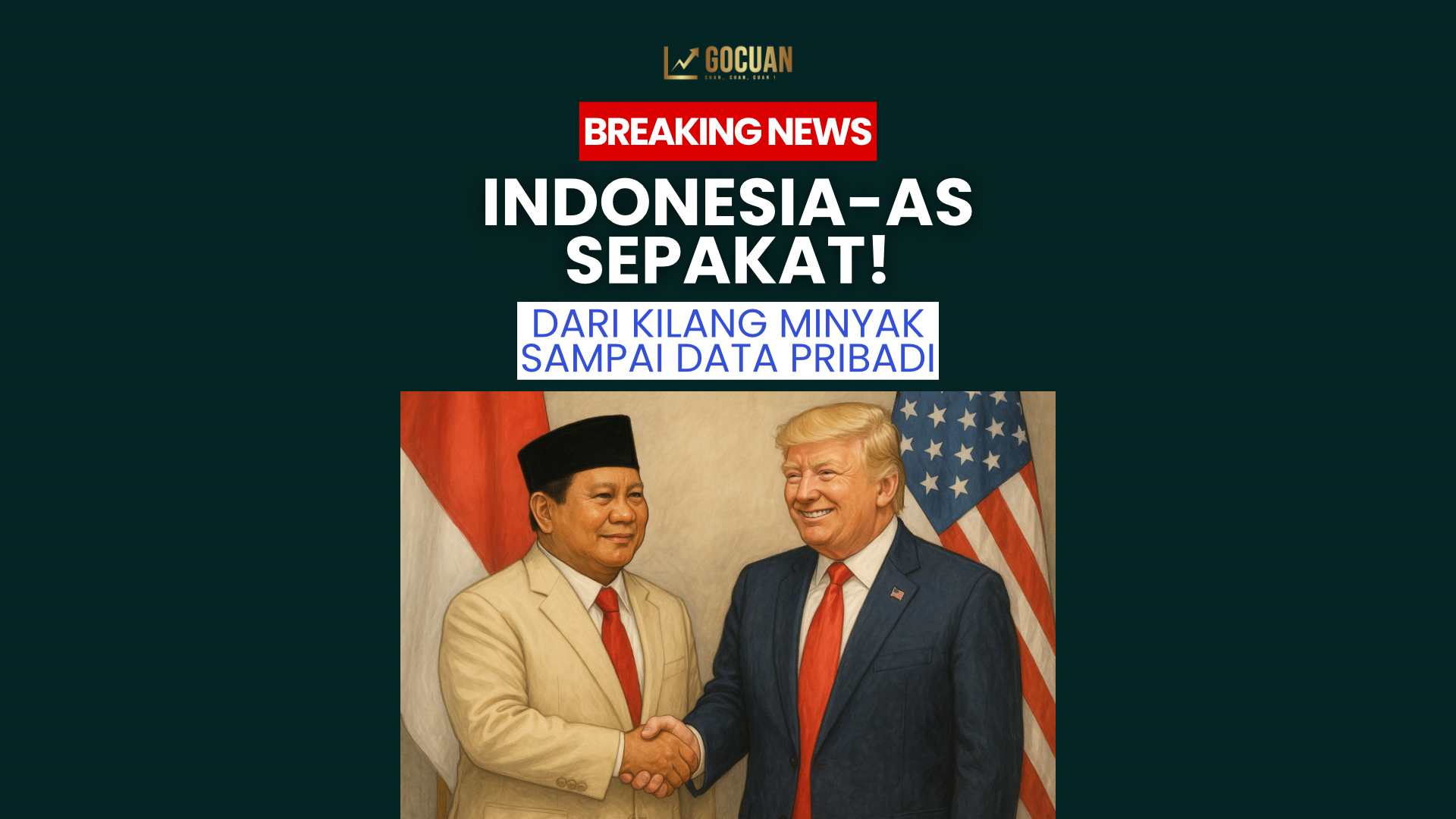 Indonesia-AS Sepakat! Investasi Kilang Rp130 Triliun hingga Transfer Data Pribadi Diizinkan